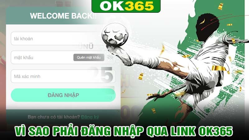 Vì sao phải đăng nhập qua link ok365