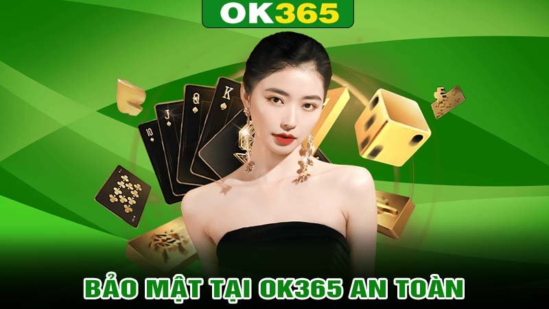 Bảo mật an toàn tuyệt đối tại ok365