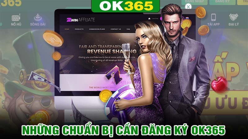 Những chuẩn bị trước khi đăng ký ok365